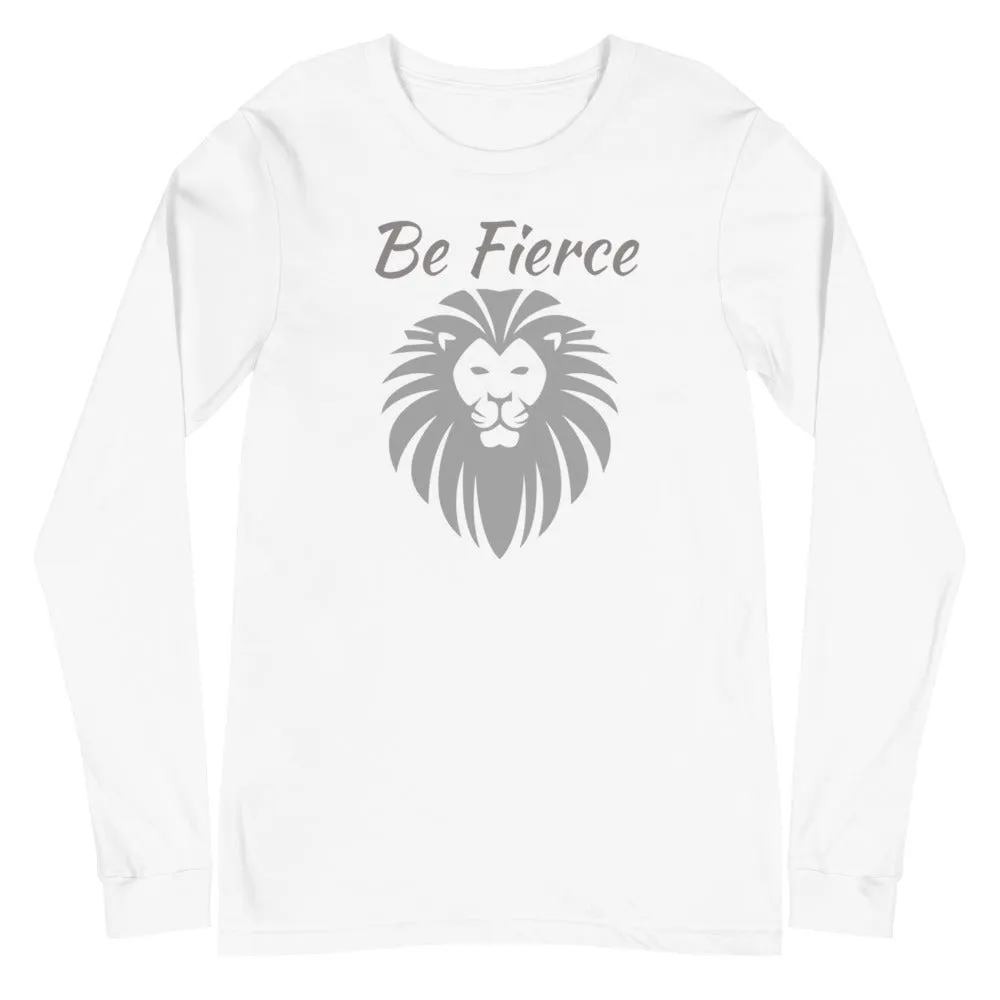 Lion Design Be Fierce Long Sleeve Tee, lioness- love