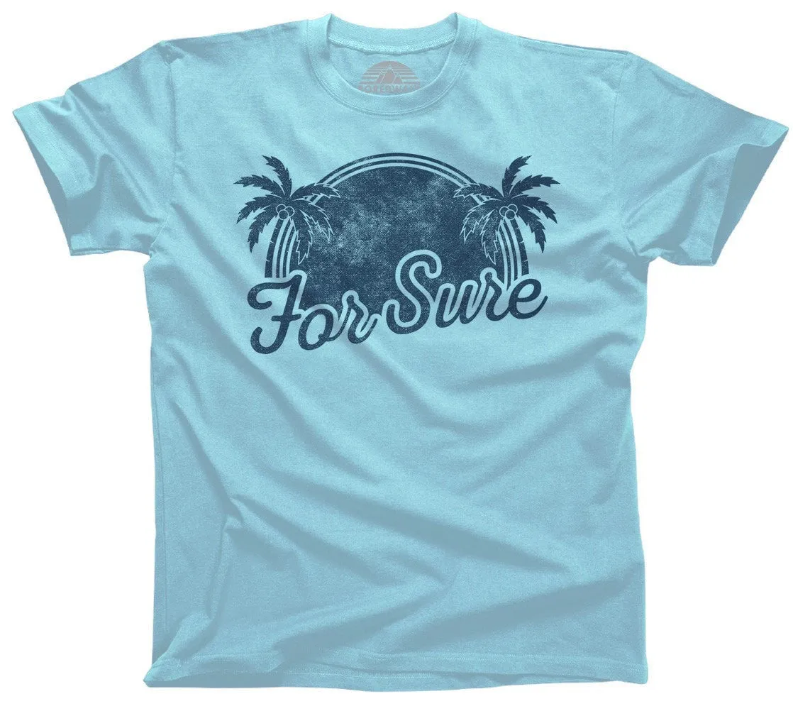 Men's For Sure T-Shirt LA California Beach Vacation Palm Trees