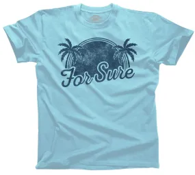 Men's For Sure T-Shirt LA California Beach Vacation Palm Trees